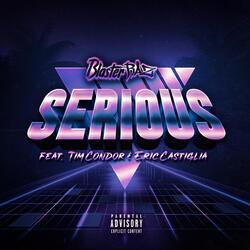 Serious (feat. Tim Condor & Eric Castiglia)