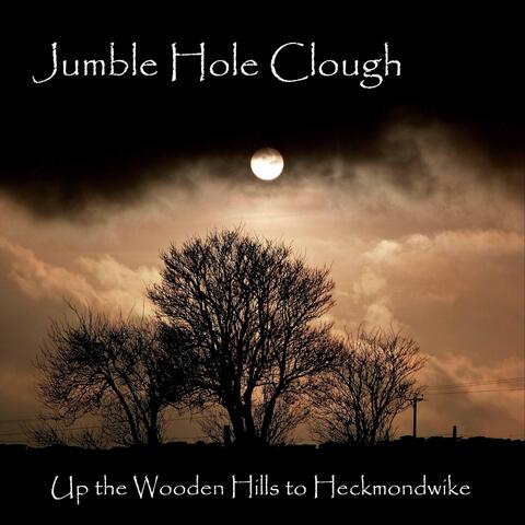 Up the Wooden Hills to Heckmondwike