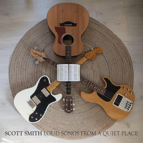 Loud Songs From A Quiet Place