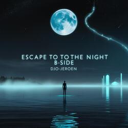 Escape to the Night B Side