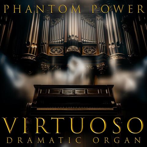 Virtuoso Dramatic Organ