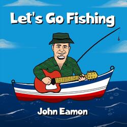 Let's Go Fishing