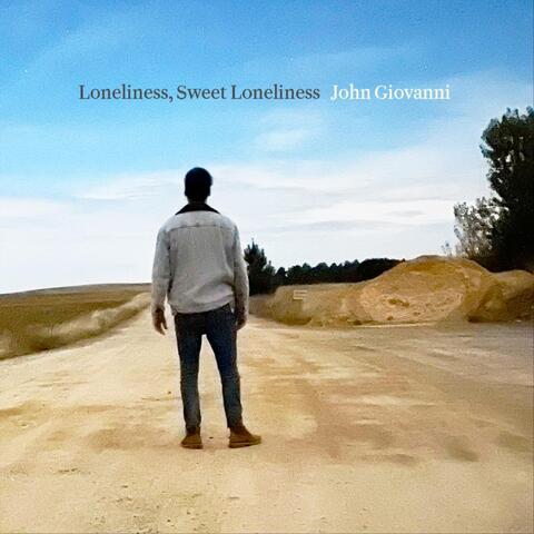 Loneliness, Sweet Loneliness