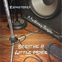 Breathe a Litte More