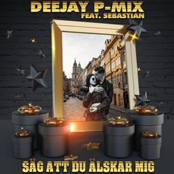 Säg Att Du Älskar Mig (feat. Sebastian)