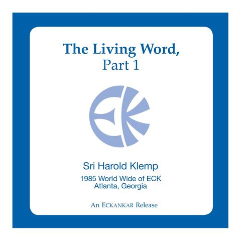The Living Word, Pt. 1