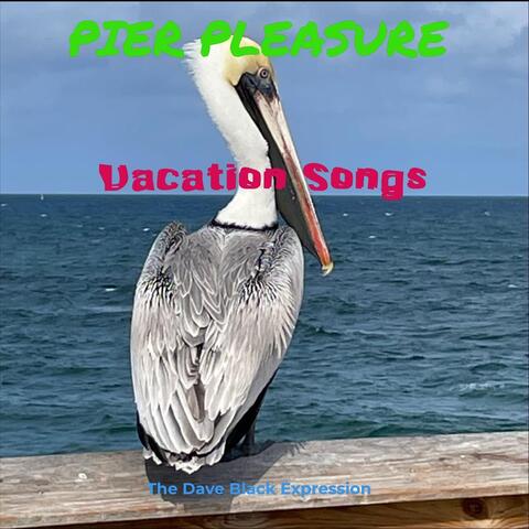 Pier Pleasure Vacation Songs