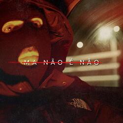 Ma Não É Não