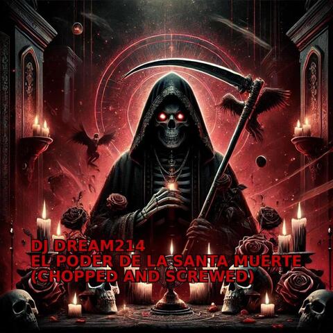 El Poder De La Santa Muerte (Chopped and Screwed)