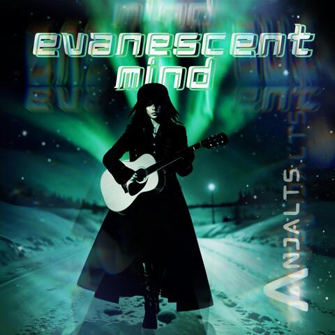 Evanescent Mind