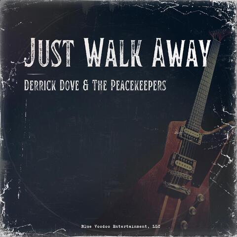 Just Walk Away