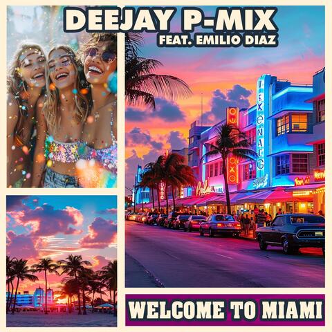 Welcome To Miami (feat. Emilio Diaz)