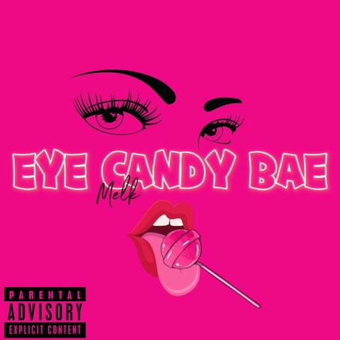 Eye Candy Bae