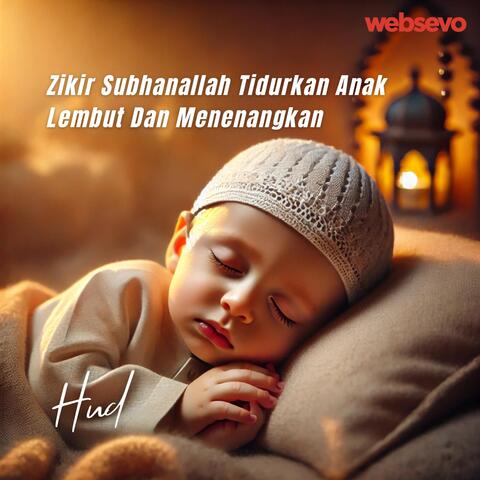 Zikir Subhanallah Tidurkan Anak Lembut Dan Menenangkan