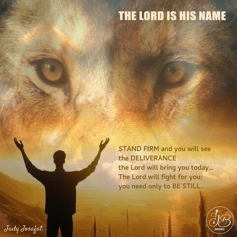 The Lord Is His Name