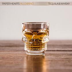 Tequila & Whisky (feat. Paper Hearts)