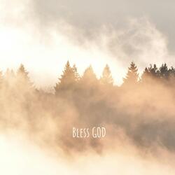 Bless God