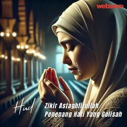 Zikir Astaghfirullah Penenang Hati Yang Gelisah
