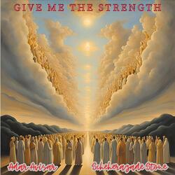 Give Me the Strength (feat. Guy Ron, Bill Lonero, Noam Rapaport & Raz Shani)