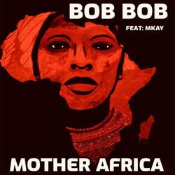 Mother Africa (feat. Mkay)