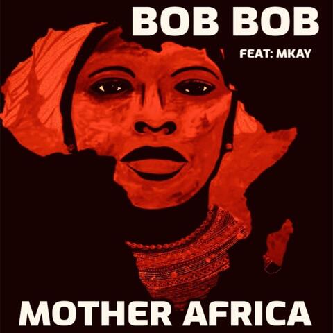 Mother Africa (feat. Mkay)
