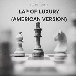 Lap of Luxury (American Version)