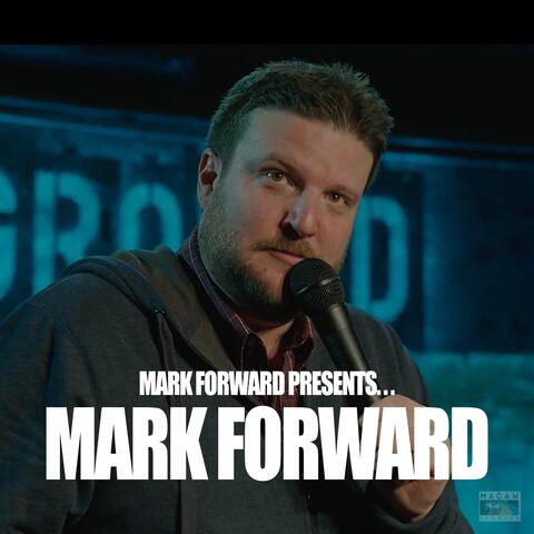 Mark Forward Presents... Mark Forward