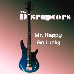 Mr. Happy Go Lucky