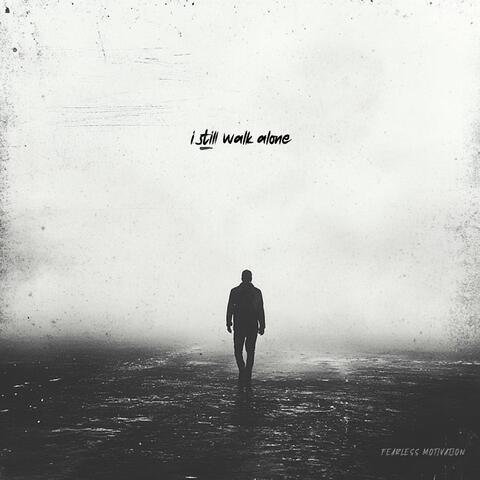 I Still Walk Alone (feat. The Julianno)