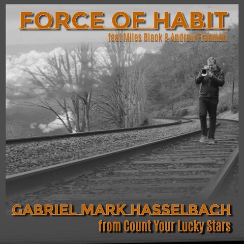 Force of Habit (feat. Miles Black & Andrew Freeman)