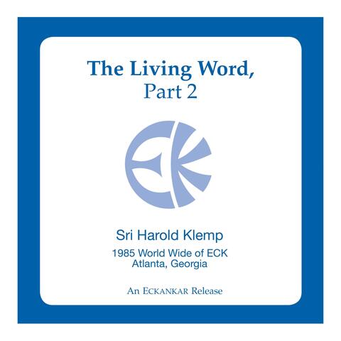 The Living Word, Pt. 2