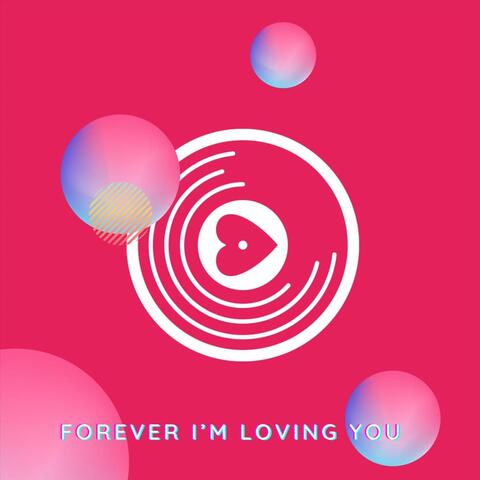 Forever I'm Loving You