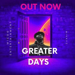 Greater Days