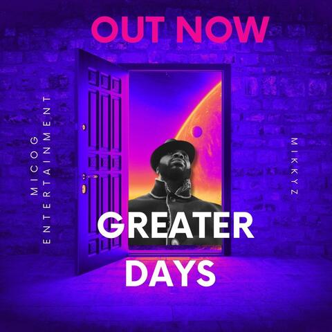 Greater Days