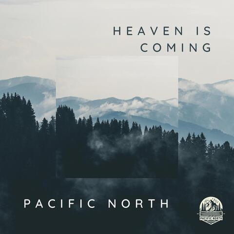 Heaven Is Coming