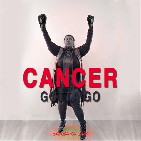 Cancer Gotta Go