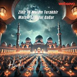 Zikir 10 Malam Terakhir Malam Lailatul Qadar