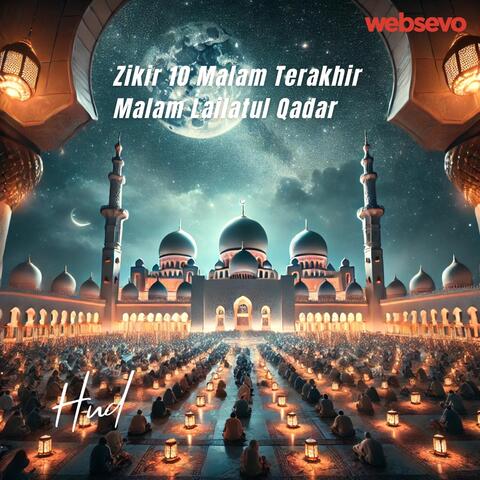 Zikir 10 Malam Terakhir Malam Lailatul Qadar