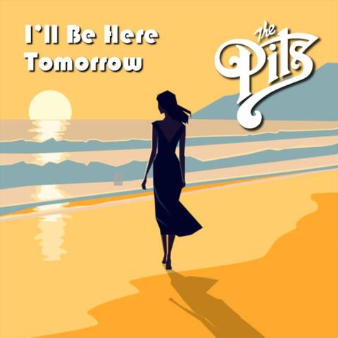 I'll Be Here Tomorrow