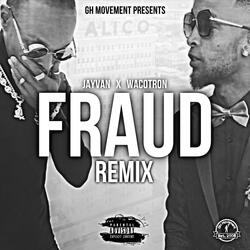 Fraud (Remix) [feat. Wacotron]