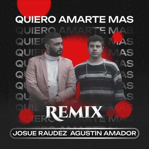 Quiero Amarte Mas (feat. Agustin Amador)