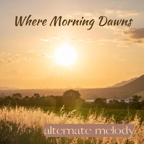 Where Morning Dawns