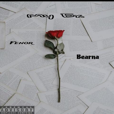My Ex (feat. Bearna)