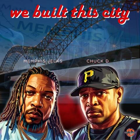 We Built This City (feat. Chuck D)