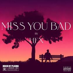 Miss You Bad