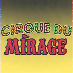 Cirque Du Mirage