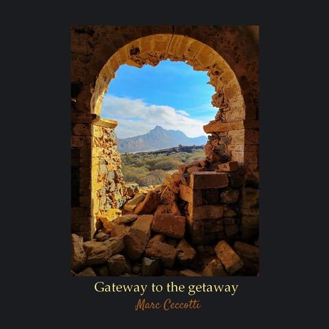 Gateway to the Getaway