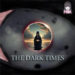 The Dark Times