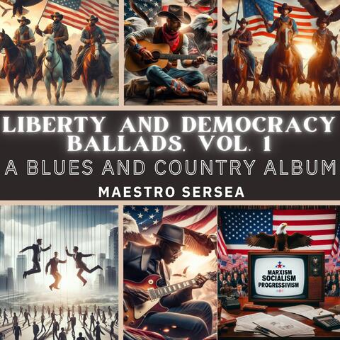 Liberty and Democracy Ballads, Vol. 1: A Blues and Country Album
