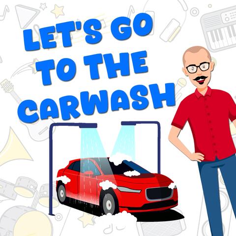 Let's Go to the Carwash